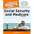 thumbnail image 1 of Pre-Owned The Complete Idiot's Guide to Social Security and Medicare (Paperback) 1615640126 9781615640126, 1 of 1
