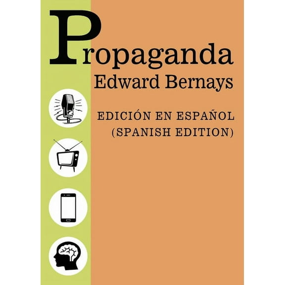 Propaganda - Spanish Edition - Edicion EspaÃ±ol, (Paperback)
