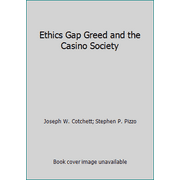 Ethics Gap Greed and the Casino Society [Paperback - Used]
