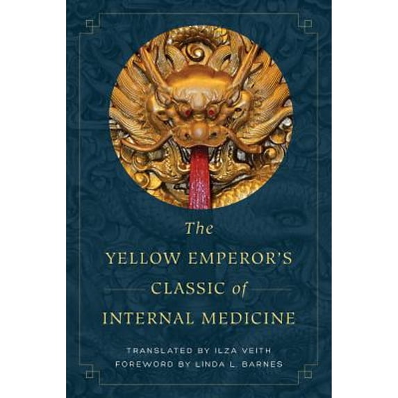 Pre-Owned The Yellow Emperor's Classic of Internal Medicine (Paperback) by Ilza Veith, Linda L. Barnes