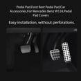 thumbnail image 5 of Car Accessories Brake Clutch Pedal Pad Covers for Mercedes W124 W202 W203 W140 W208 W210 W211 W220 R170 R171 R-Class MT, 5 of 5