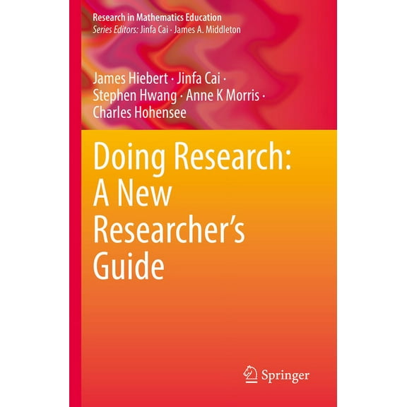 Research in Mathematics Education Doing Research: A New Researcher's Guide, (Paperback)