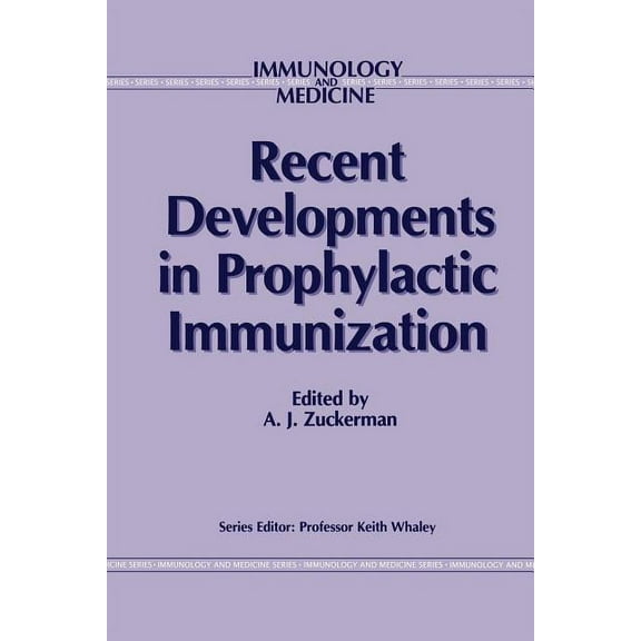 Immunology and Medicine Recent Developments in Prophylactic Immunization, Book 12, (Paperback)
