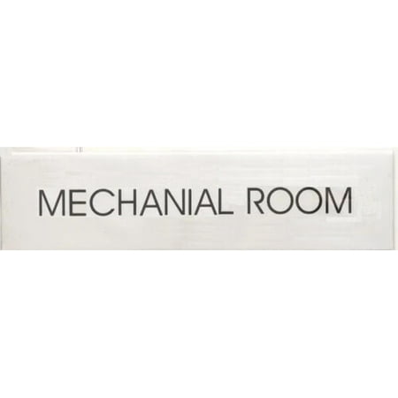 

MECHANICAL ROOM SIGN (2x7.75 BRUSH SILVER ALUMINUM) -ref16822