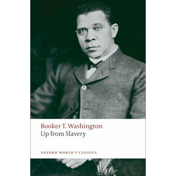 Oxford World's Classics Up from Slavery, (Paperback)