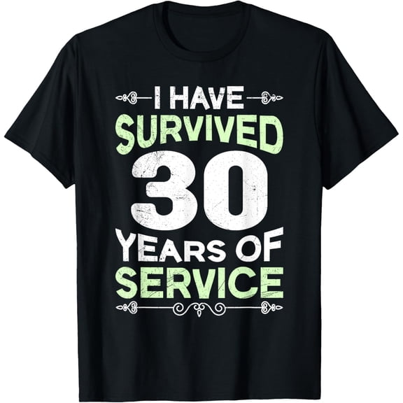 Exquisite and comfortable-30 years of work anniversary 30 years of service T-Shirt
