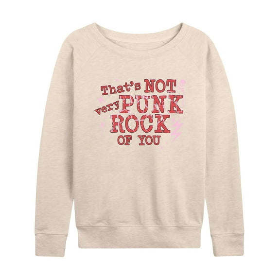 Instant Message - That's Not Very Punk Rock Of You - Women's Lightweight French Terry Long Sleeve Shirt