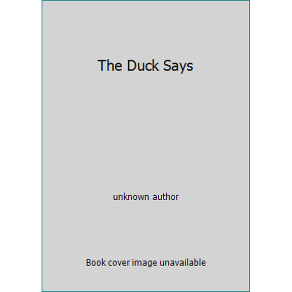 Pre-Owned The Duck Says (Paperback) 1338034669 9781338034660