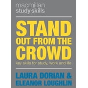 Bloomsbury Study Skills Stand Out from the Crowd: Key Skills for Study, Work and Life, Book 49, (Paperback)