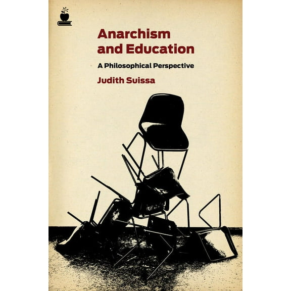 Routledge International Studies in the Philosophy of Education (Numbered): Anarchism and Education: A Philosophical Perspective (Paperback)