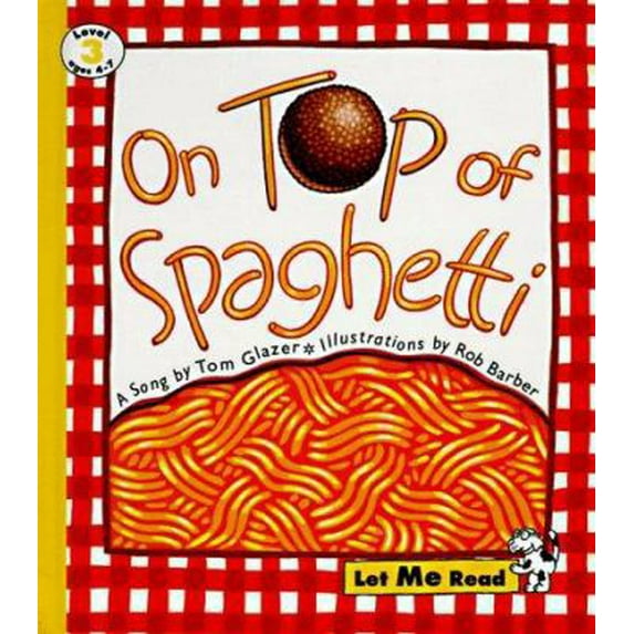 Pre-Owned On Top of Spaghetti: A Song (Let Me Read, Level 3) (Hardcover) 0673362388 9780673362384