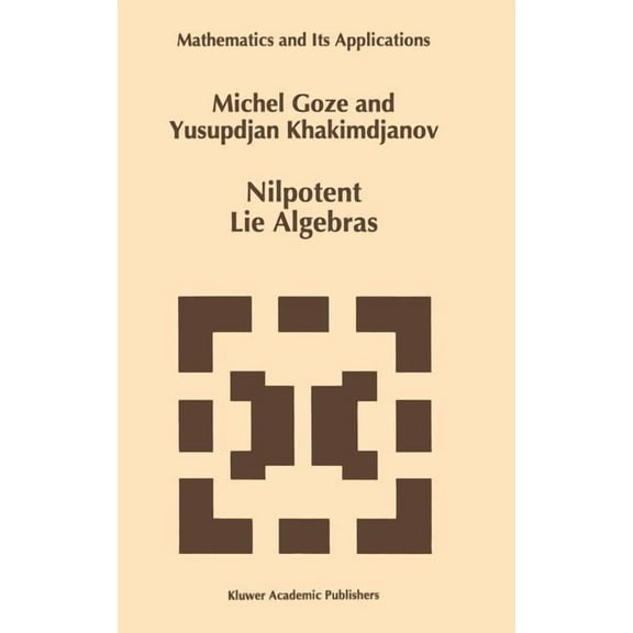 Mathematics and Its Applications Nilpotent Lie Algebras, Book 361, (Hardcover)