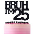 thumbnail image 1 of Brocha negra con purpurina ZACHAKO para decoración de tartas I'm 25 Happy 25th, 1 of 7