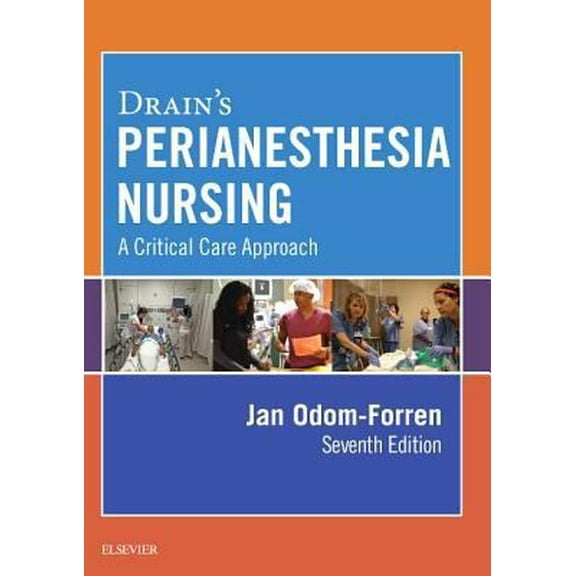 Pre-Owned Drain's Perianesthesia Nursing: A Critical Care Approach (Hardcover) 0323399843 9780323399845