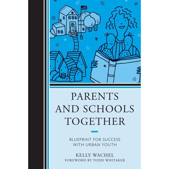 Parents and Schools Together: Blueprint for Success with Urban Youth, (Hardcover)