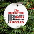 thumbnail image 2 of DistinctInk Hanging Ceramic Christmass Tree Ornament with Gold String - Great Gift / Present - 2 3/4 inch diameter - Firefights Have Longest Hoses and Biggest Nozzles, 2 of 2