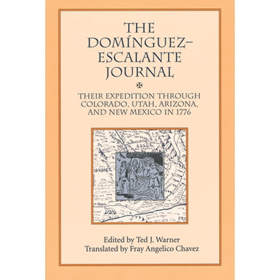 Pre-Owned Dominguez Escalante Journal: Their Expedition Through Colorado Utah AZ & N Mex 1776 (Paperback) 0874804485 9780874804485