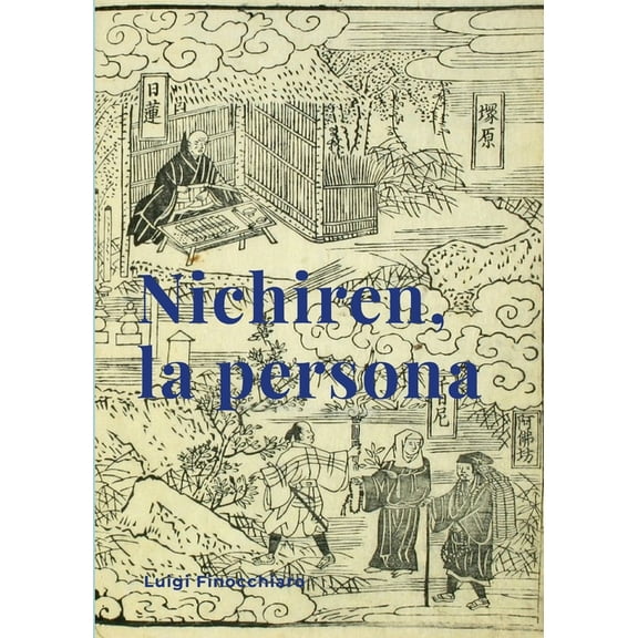 Nichiren, la persona: Edizione monocroma, (Paperback)