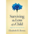 thumbnail image 2 of Surviving the Loss of a Child: Support for Grieving Parents, (Paperback), 2 of 2