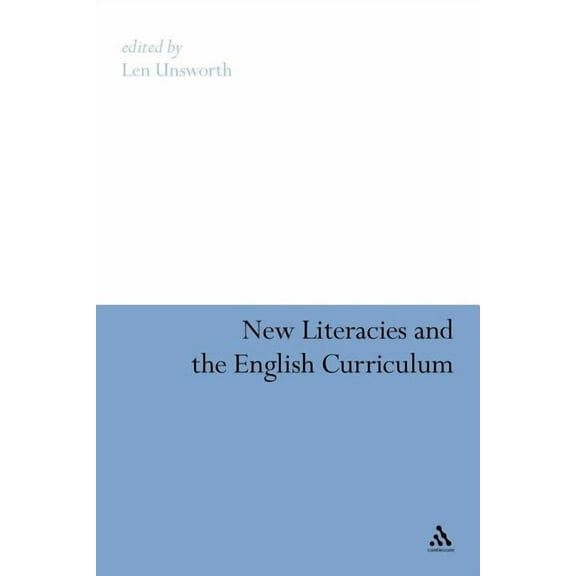 New Literacies and the English Curriculum, (Paperback)