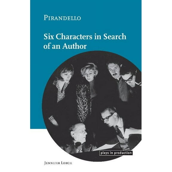 Plays in Production Pirandello: Six Characters in Search of an Author, (Paperback)
