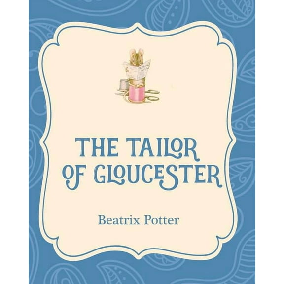 The Tailor of Gloucester, (Paperback)