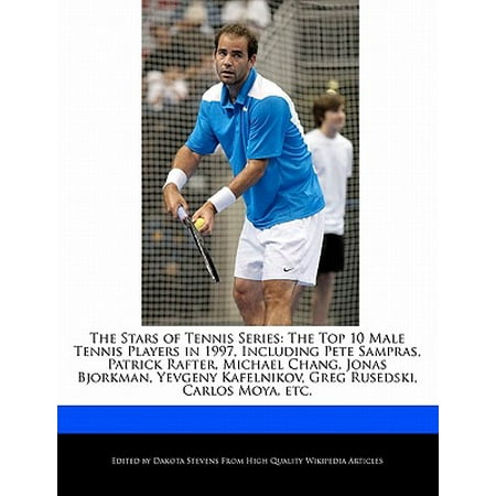 The Stars of Tennis Series : The Top 10 Male Tennis Players in 1997, Including Pete Sampras, Patrick Rafter, Michael Chang, Jonas Bjorkman, Yevgeny Kafelnikov, Greg Rusedski, Carlos Moya,