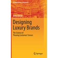 thumbnail image 1 of Designing Luxury Brands: The Science of Pleasing Customers Senses (Management for Professionals), 1 of 5
