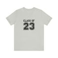 thumbnail image 2 of Graduation Gift, Class of 2023, Senior Graduation T-Shirt, Class of 2023 College T-Shirt, Unisex Jersey Short Sleeve Tee, 2 of 11