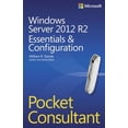 thumbnail image 1 of Pre-Owned Windows Server 2012 R2 Pocket Consultant: Essentials & Configuration (Paperback) 0735682577 9780735682573, 1 of 1