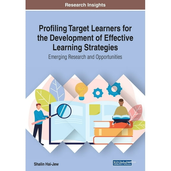 Profiling Target Learners for the Development of Effective Learning Strategies: Emerging Research and Opportunities, (Paperback)