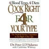 Pre-Owned, Cook Right 4 Your Type: The Practical Kitchen Companion to Eat Right 4 Your Type, (Hardcover)