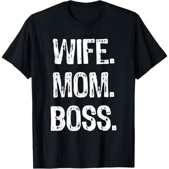 Wife Mom Boss Lady Mommy Funny Cute T-Shirt- Classic Unisex 100% Cotton Crew Neck T-Shirt Regular Fit Breathable Casual Everyday Wear