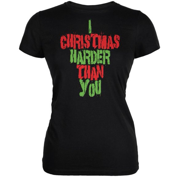 Christmas Harder Than You Black Juniors Soft T-Shirt - Large
