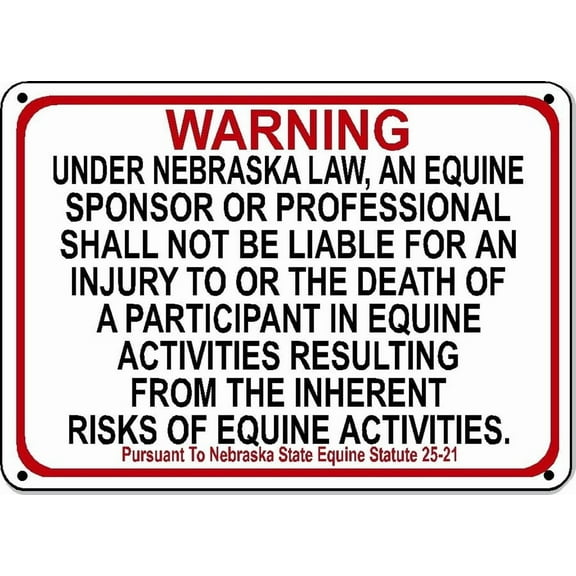 NEBRASKA Equine Metal Sign activity liability warning statute horse farm barn stable Size: 16 x 12 Inch