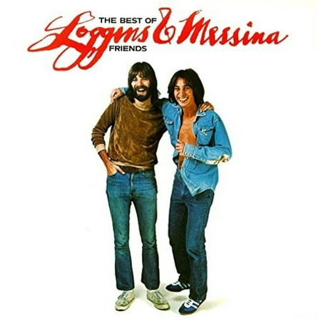Loggins & Messina - Best Of Friends-greatest Hits -