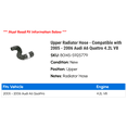 thumbnail image 2 of Upper Radiator Hose - Compatible with 2005 - 2006 Audi A6 Quattro 4.2L V8, 2 of 2