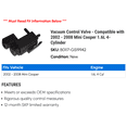 thumbnail image 2 of Vacuum Control Valve - Compatible with 2002 - 2008 Mini Cooper 1.6L 4-Cylinder 2003 2004 2005 2006 2007, 2 of 2