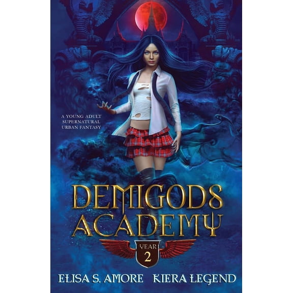 Demigods Academy Demigods Academy - Year Two: (Young Adult Supernatural Urban Fantasy), Book 2, (Paperback)