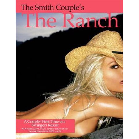 The Ranch A Couple S First Time Swinging Ebook