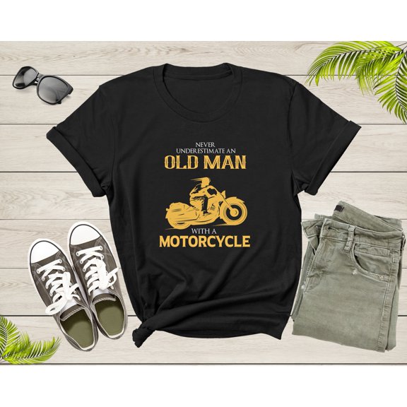 Never Underestimate an Old Man with a Motorcycle Bike Rider T-Shirt Motorbike Lover Gift T Shirt for Men Women Kids Boys Girls Teens Tshirt