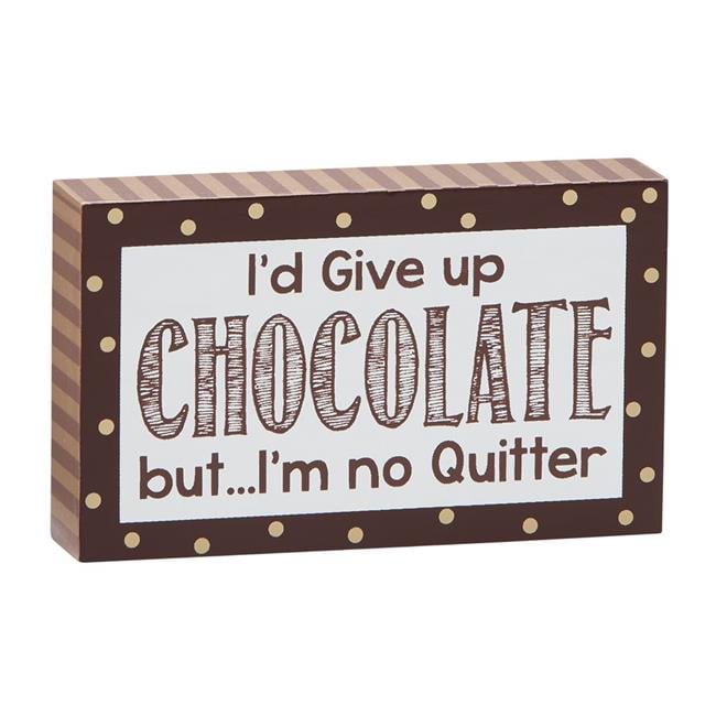 Retro Funny Wooden Sign Wall Plaque I Would Give Up Chocolate But I'm No Quitter 
