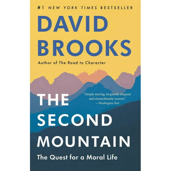 The Second Mountain: The Quest for a Moral Life, (Paperback)