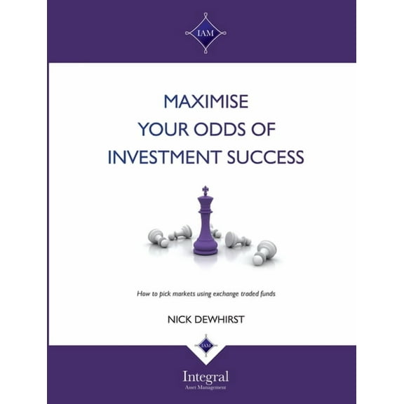 Maximise your odds of investment success, (Paperback)
