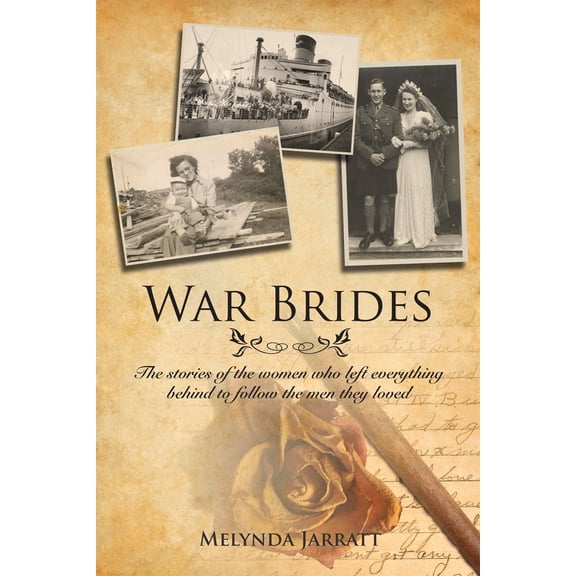 Pre-Owned War Brides: The Stories of the Women Who Left Everything Behind to Follow the Men They Loved (Paperback) 1554883865 9781554883868