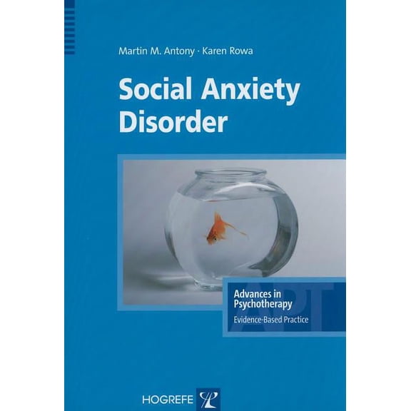 Advances in Psychotherapy; Evidence-Based Practice (Unnumberd): Social Anxiety Disorder (Paperback)