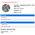 thumbnail image 2 of Fog Light - Compatible with 2007 - 2014 GMC Yukon 2008 2009 2010 2011 2012 2013, 2 of 2