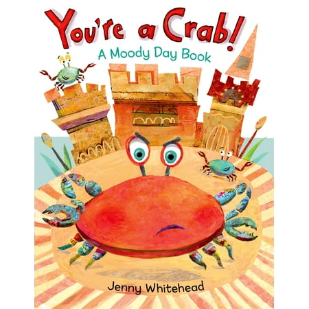You're a Crab! : A Moody Day Book