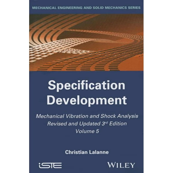 Iste Mechanical Vibration and Shock Analysis, Specification Development, (Hardcover)