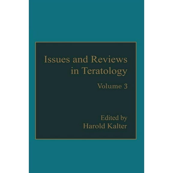 Issues and Reviews in Teratology: Volume 3, (Paperback)